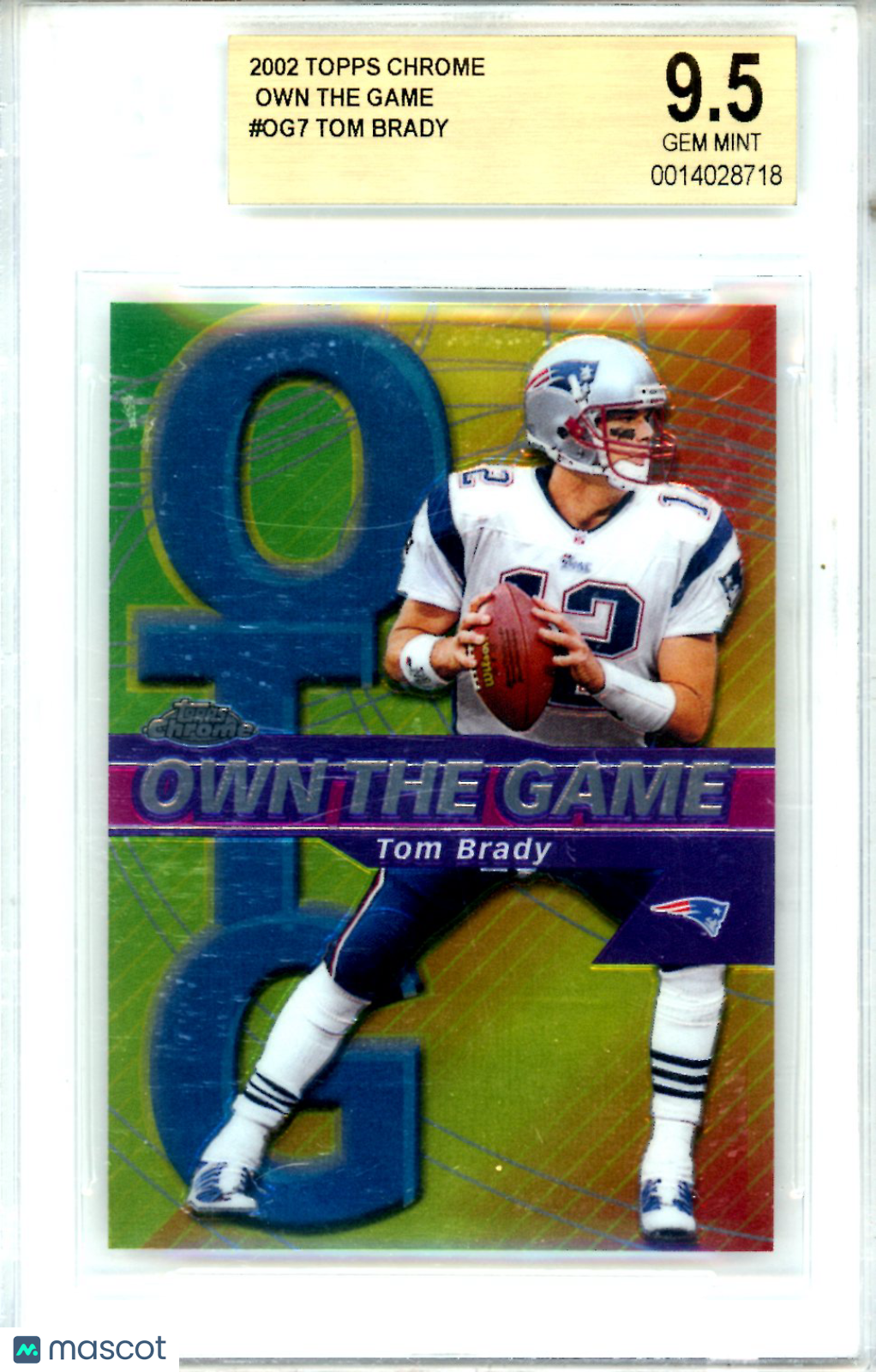 2002 Topps Chrome Own The Game #0G7 Tom Brady BGS 9.5 GEM MINT