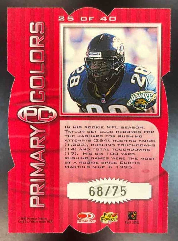 1999 Donruss Elite Fred Taylor Primary Colors Red /75 #25 Jacksonville Jaguars - Sports Cards