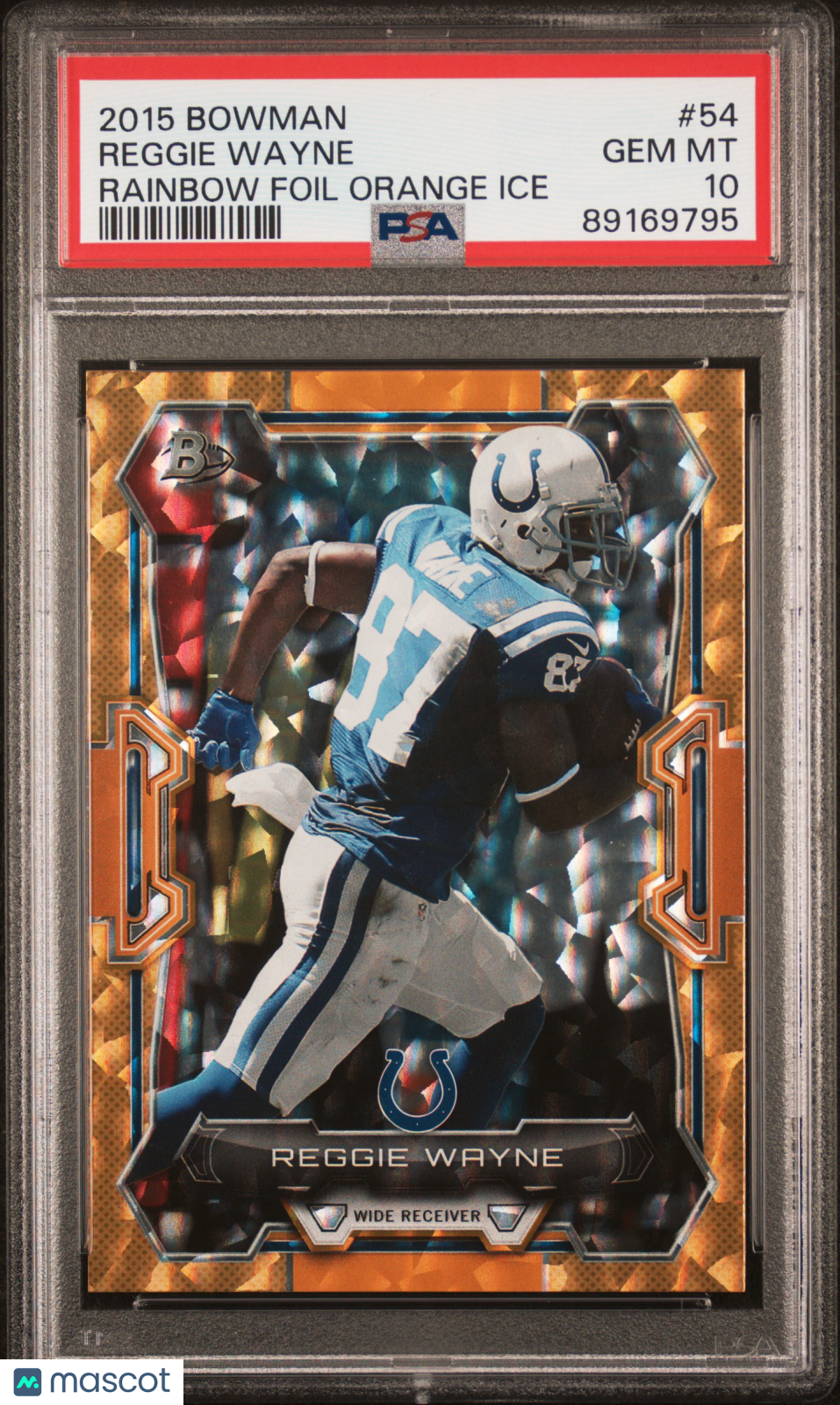 2015 Bowman Reggie Wayne Rainbow Foil Orange Ice /50 #54 PSA 10 - Graded Sports Cards