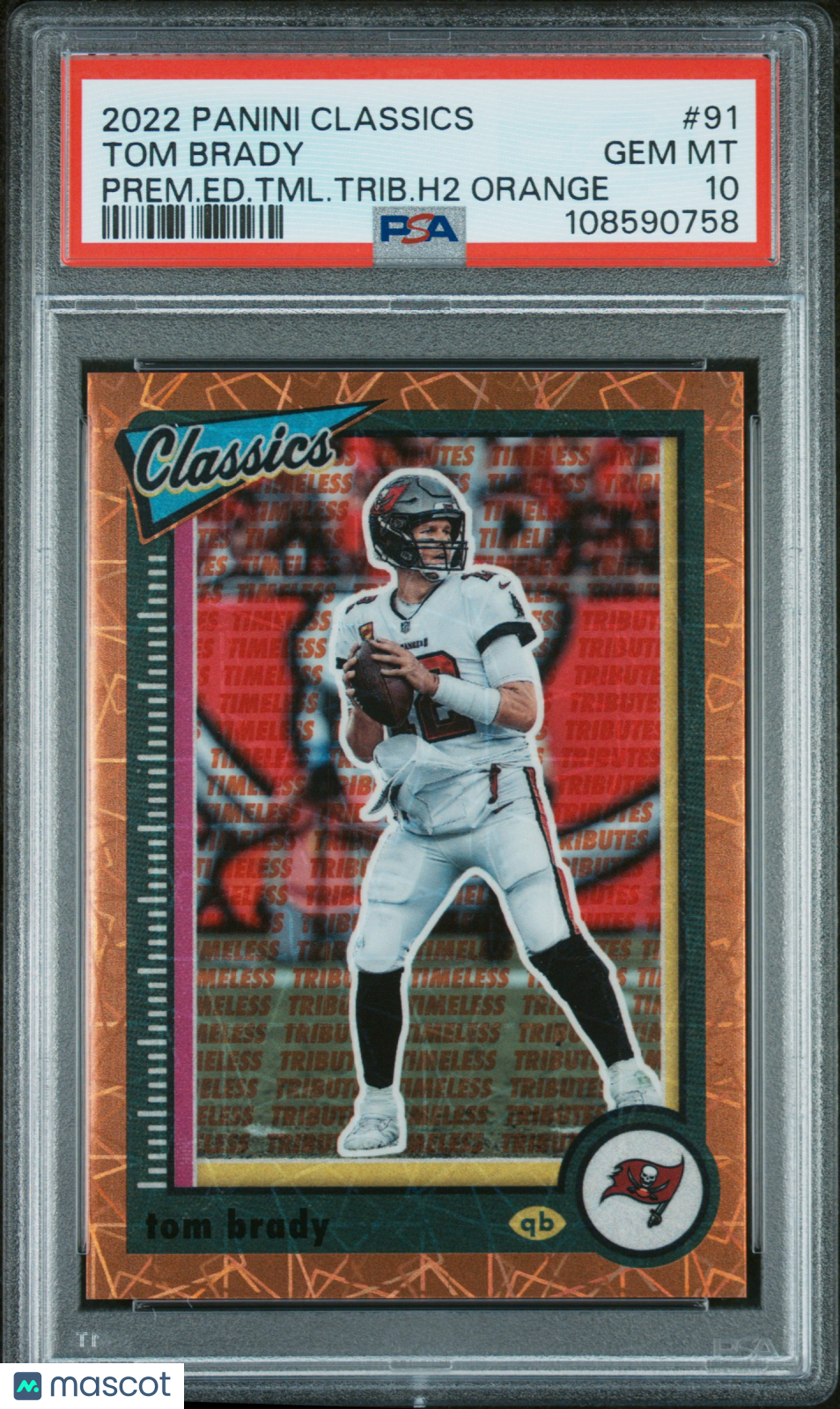 2022 Panini Classics Tom Brady Prem. Ed. TML. Trib. H2 Orange #91 PSA 10 - Graded Sports Cards