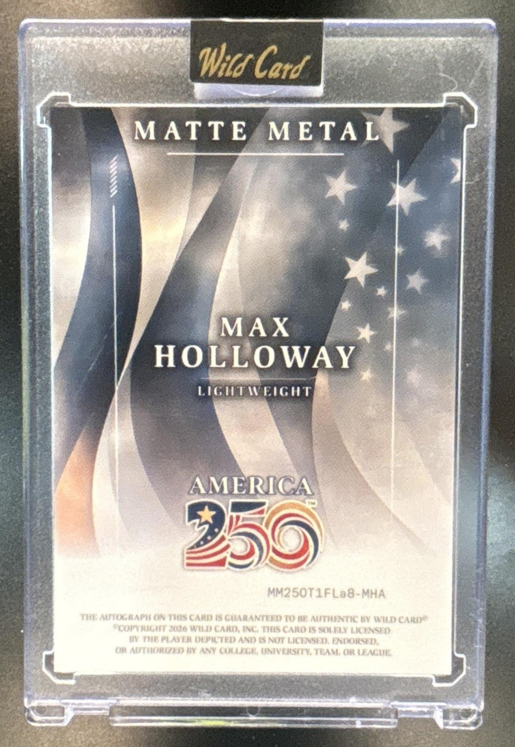 2026 Wild Card Matte Metal ’America 250’’ Max Holloway Auto ’True 1/1’’ - Sports Cards