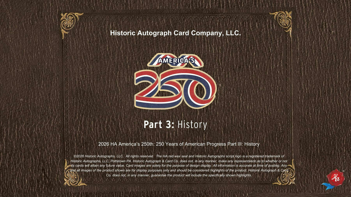 2026 Historic Autographs America's 250th Anniversary Part 3: History Hobby Box