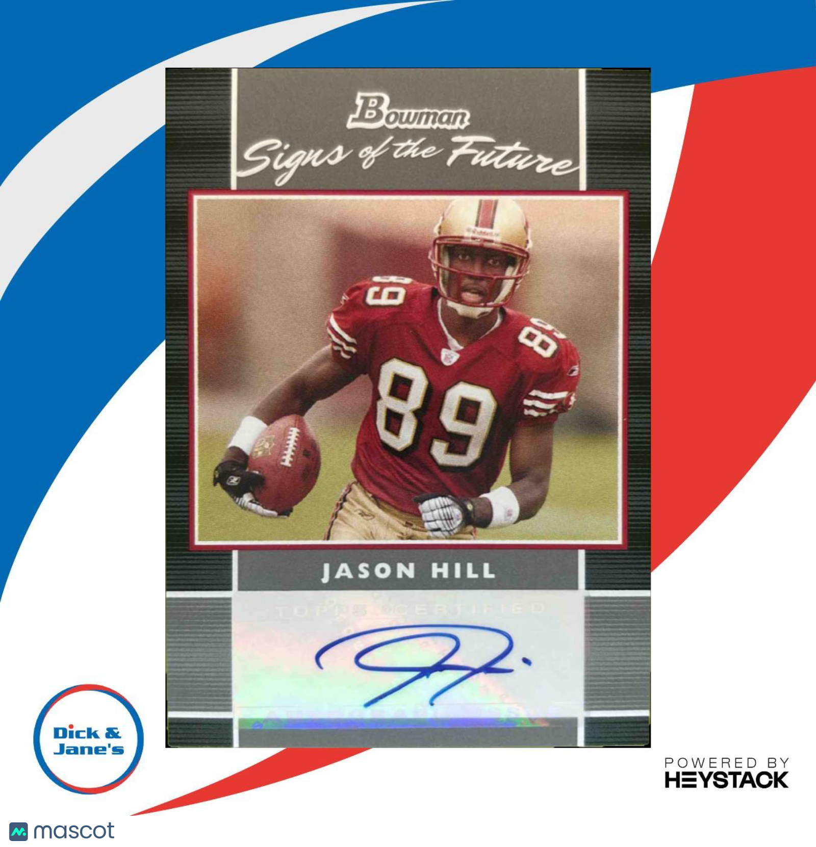 2007 Bowman Jason Hill Signs of the Future #SF-JH RC Auto San Francisco 49ers