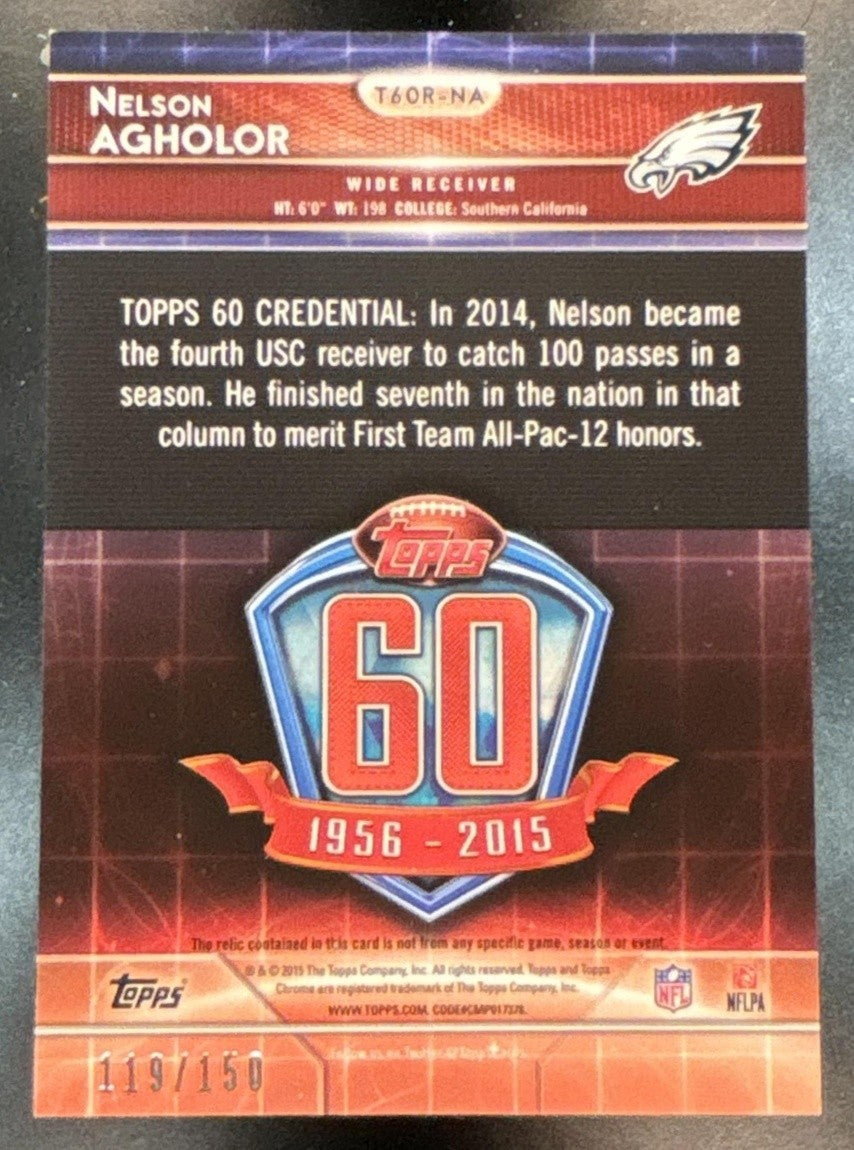 2015 Topps Chrome Nelson Agholor 60th Anniversary Relics Refractor /150 RC Eagle