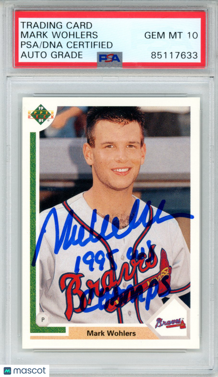 1991 Upper Deck Mark Wohlers Auto 77F GEM MT 10