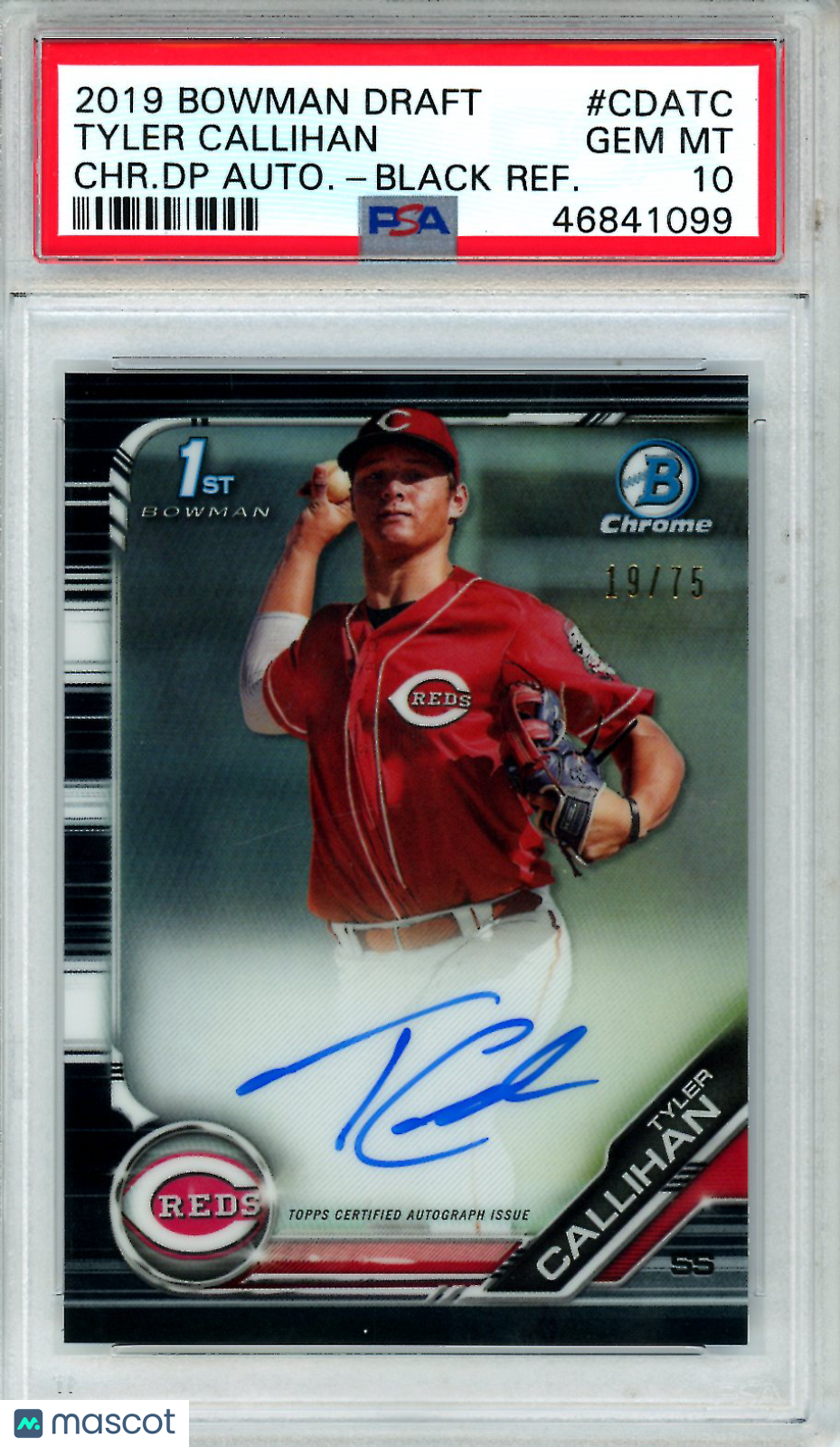 2019 Bowman Draft Chrome Draft Picks Autograph Tyler Callihan /75 PSA 10 GEM