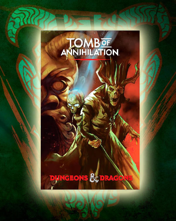 D&D Tomb of Annihilation – Play it this weekend!