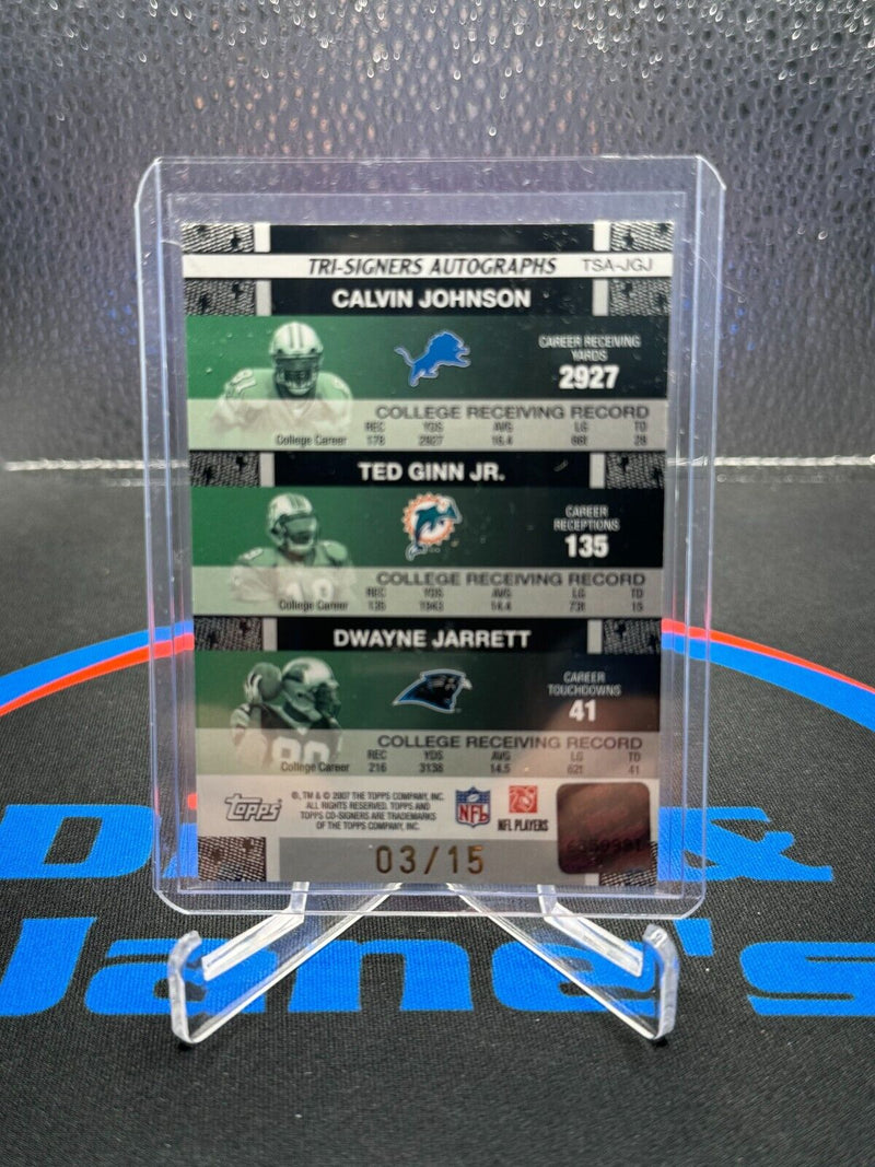 2007 Topps Tri-Signers Autograph Calvin Johnson Ted Ginn Jr. Dwayne Jarrett 3/15