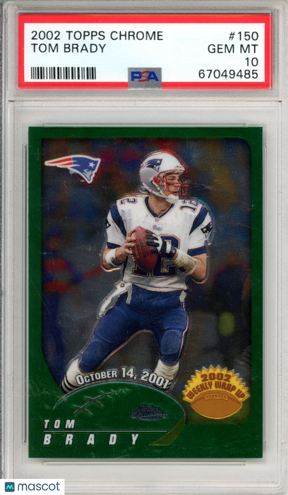 2002 Topps Chrome Tom Brady #150 PSA 10 GEM MINT New England Patriots Graded Sports Cards