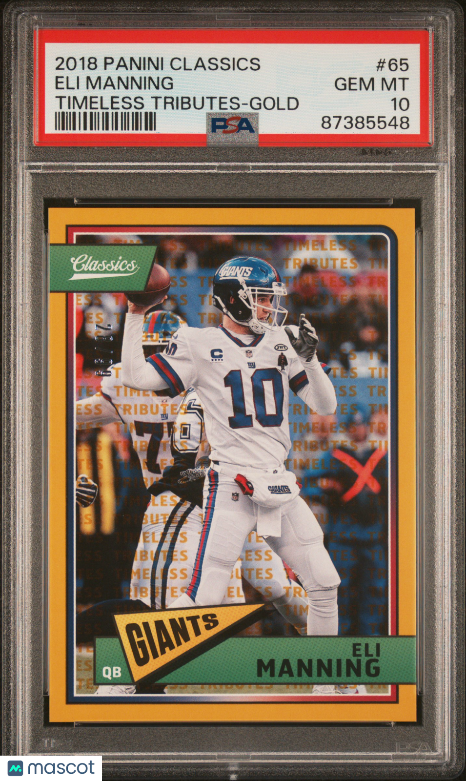 2018 Panini Classics Eli Manning Timeless Tributes Gold #65 PSA 10 - Graded Sports Cards