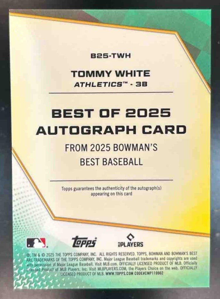 2025 Bowman’s Best Tommy White Best of 2025 Auto Green /99 #B25-TWH Athletics - Sports Cards