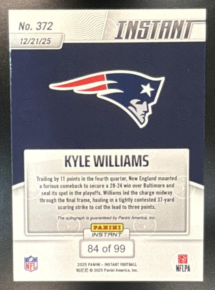 2025 Panini Instant NFL Kyle Williams Auto /99 #372 New England Patriots - Sports Cards