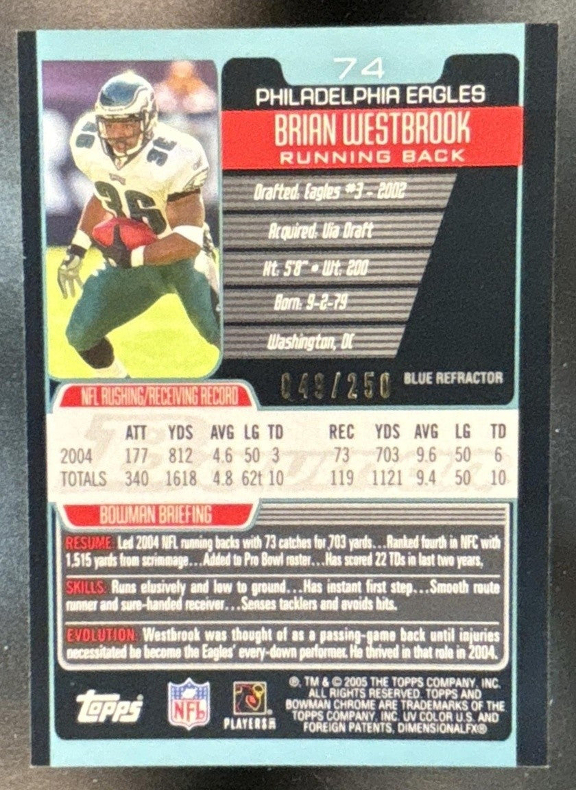 2005 Bowman Chrome Brian Westbrook Blue Refractor /250 #74 Philadelphia Eagles