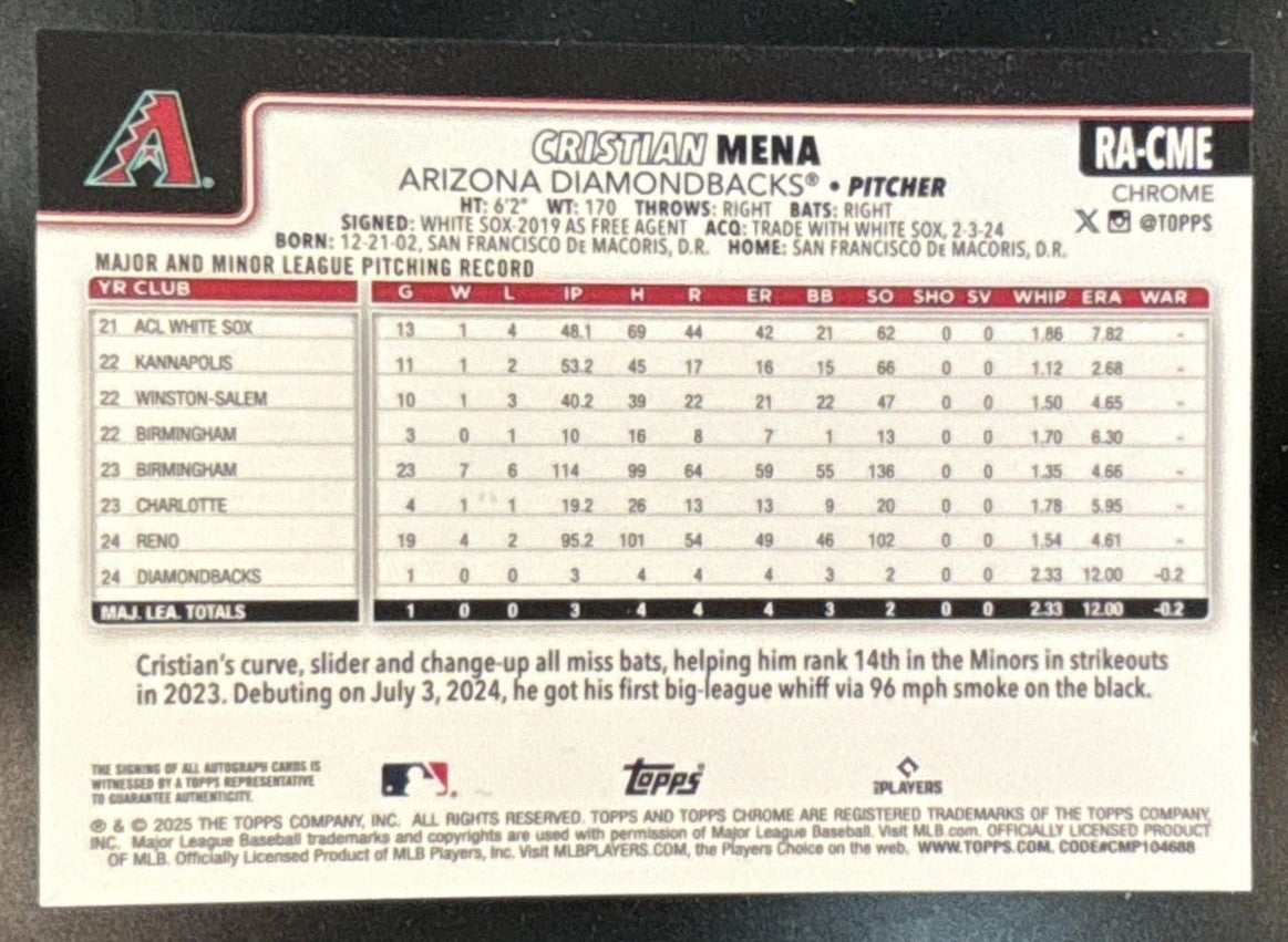2025 Topps Chrome Cristian Mena Rookie Auto #RA-CME RC Arizona Diamondbacks