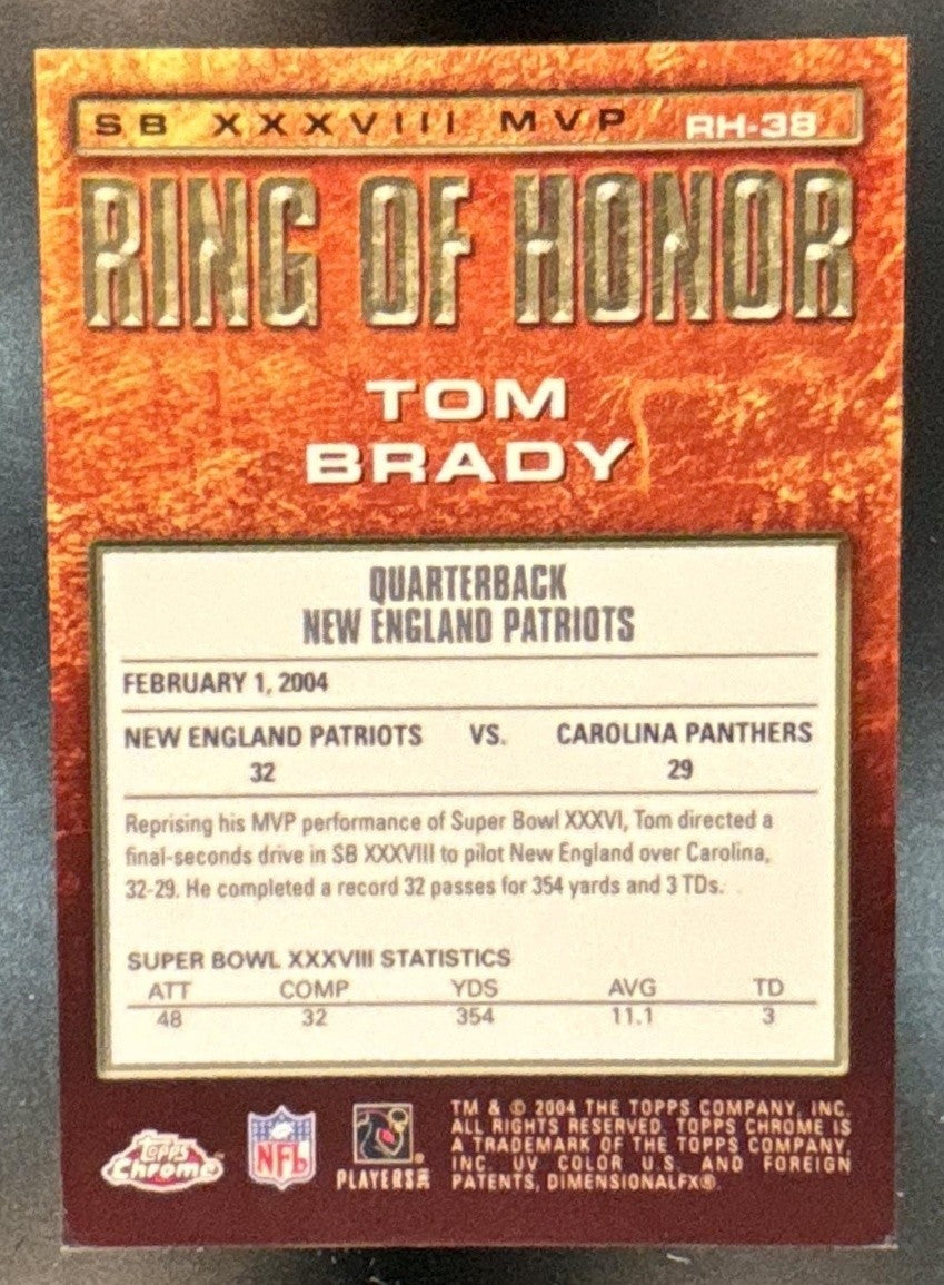 2004 Topps Chrome Tom Brady Ring of Honor: #RH-38 New England Patriots
