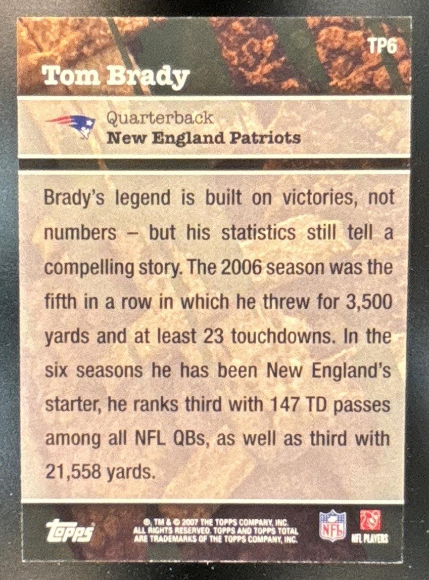 2007 Topps Total Tom Brady Production #TP6 New England Patriots