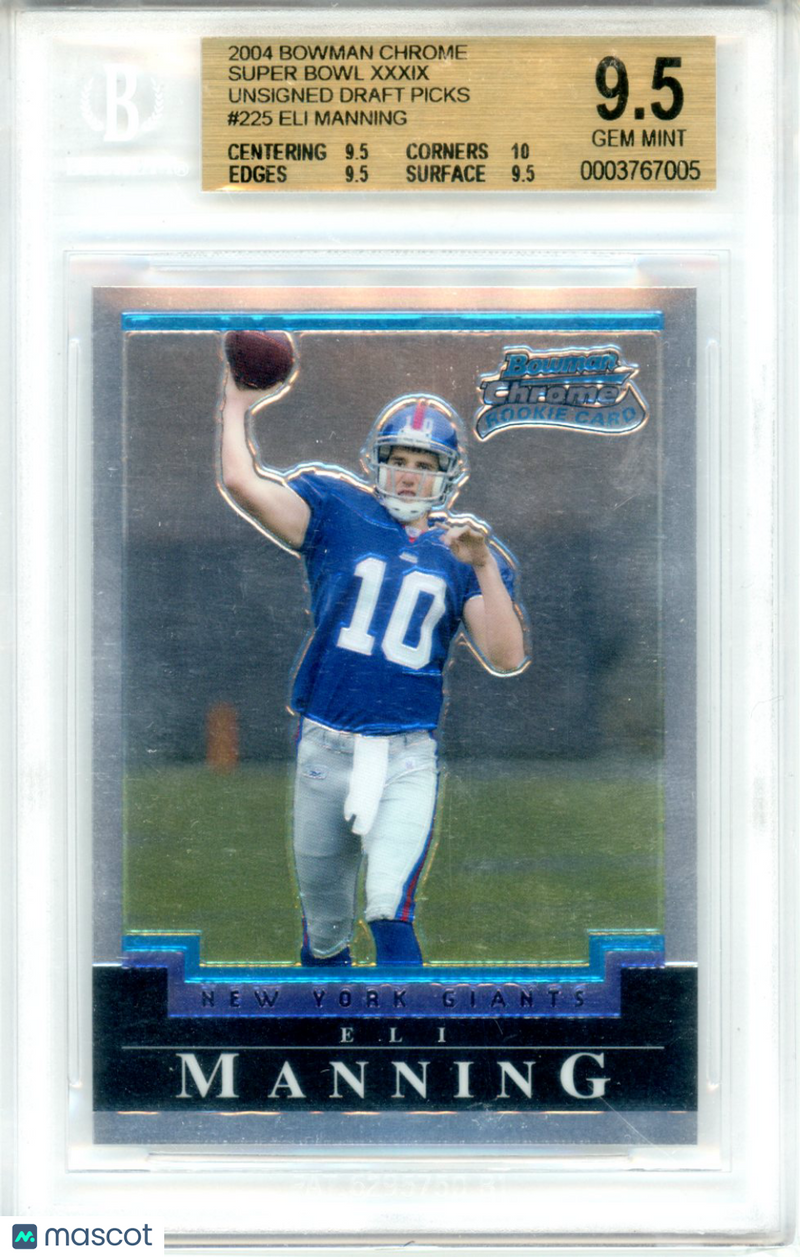 Bowman Chrome Super Bowl XXXIX Unsigned Eli Manning BGS 9.5 GEM MINT Rookie Card