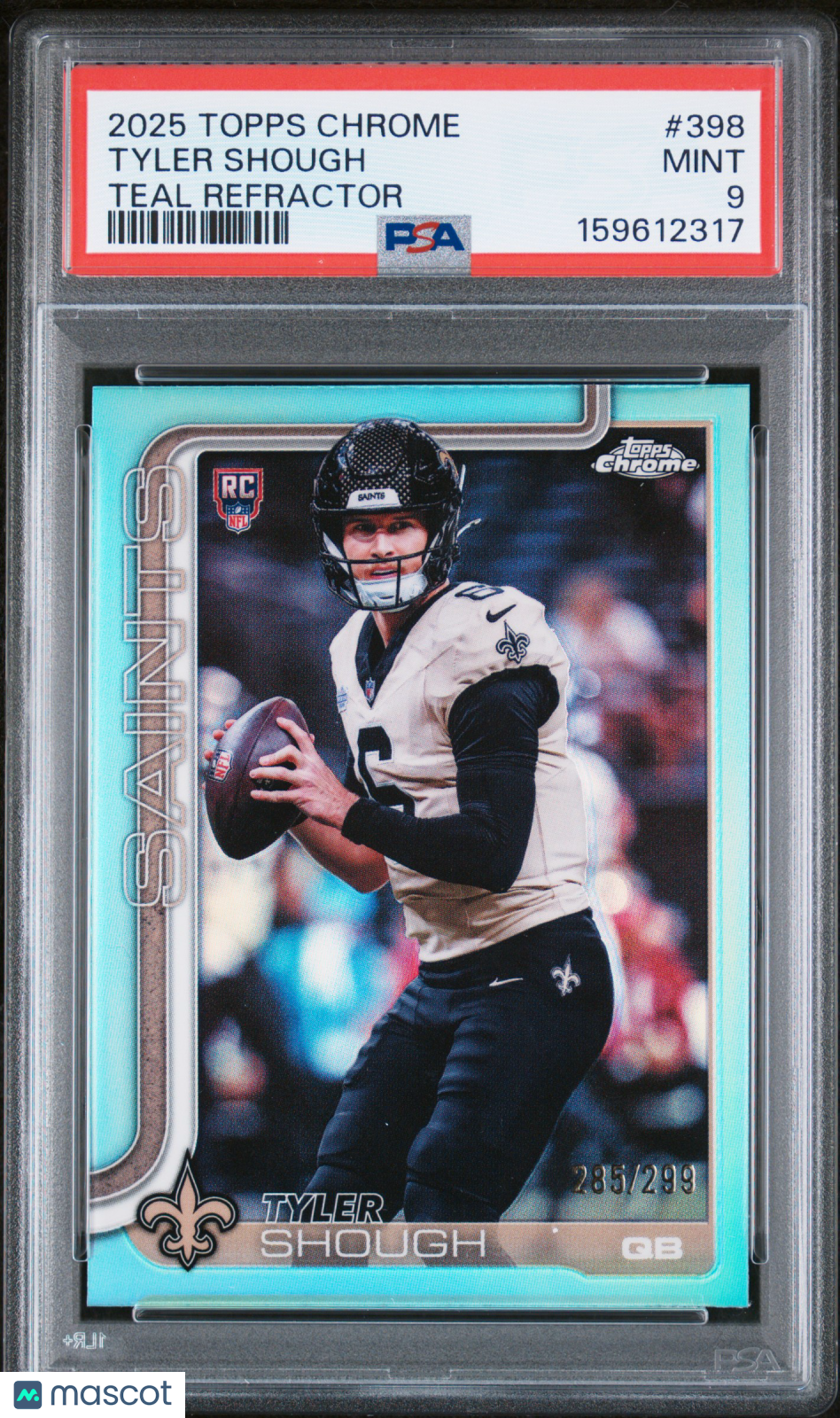 2025 Topps Chrome Tyler Shough Teal Refractor 285/299 #398 PSA 9